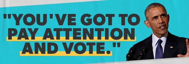 Obama: You've got to pay attention and vote